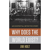 Why Does the World Exist?: An Existential Detective Story
