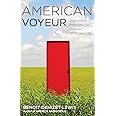 American Voyeur: Dispatches From the Far Reaches of Modern Life