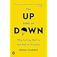 The Up Side of Down: Why Failing Well Is the Key to Success