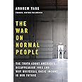 The War on Normal People: The Truth About America's Disappearing Jobs and Why Universal Basic Income Is Our Future