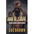 Hold Safe: a bodyguard/age play/daddy gay romance (Biker Daddy Bodyguards)