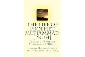 The Life of Prophet Muhammad [PBUH]: Seerah of Prophet Muhammad [PBUH]