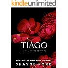 TIAGO: A Billionaire Romance (NIGHT OF THE KINGS SERIES Book 14)