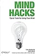 Mind Hacks: Tips & Tools for Using Your Brain