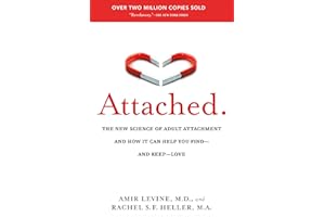 Attached: The New Science of Adult Attachment and How It Can Help YouFind - and Keep - Love