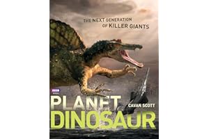 Planet Dinosaur: The Next Generation of Killer Giants