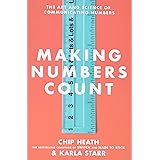 Making Numbers Count: The Art and Science of Communicating Numbers