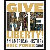Give Me Liberty!: An American History