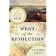 West of the Revolution: An Uncommon History of 1776