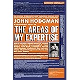 The Areas of My Expertise: An Almanac of Complete World Knowledge Compiled with Instructive Annotation and Arranged in Useful
