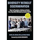 Diversity Without Discrimination: How to Promote a Culture of Unity in a Post-DEI/Affirmative Action World