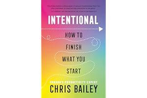Intentional: How to Finish What You Start
