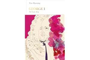 George I: The Lucky King (Penguin Monarchs)