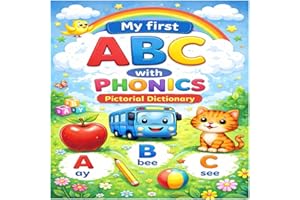 My First A B C with phonics ( Pictorial Dictionary)