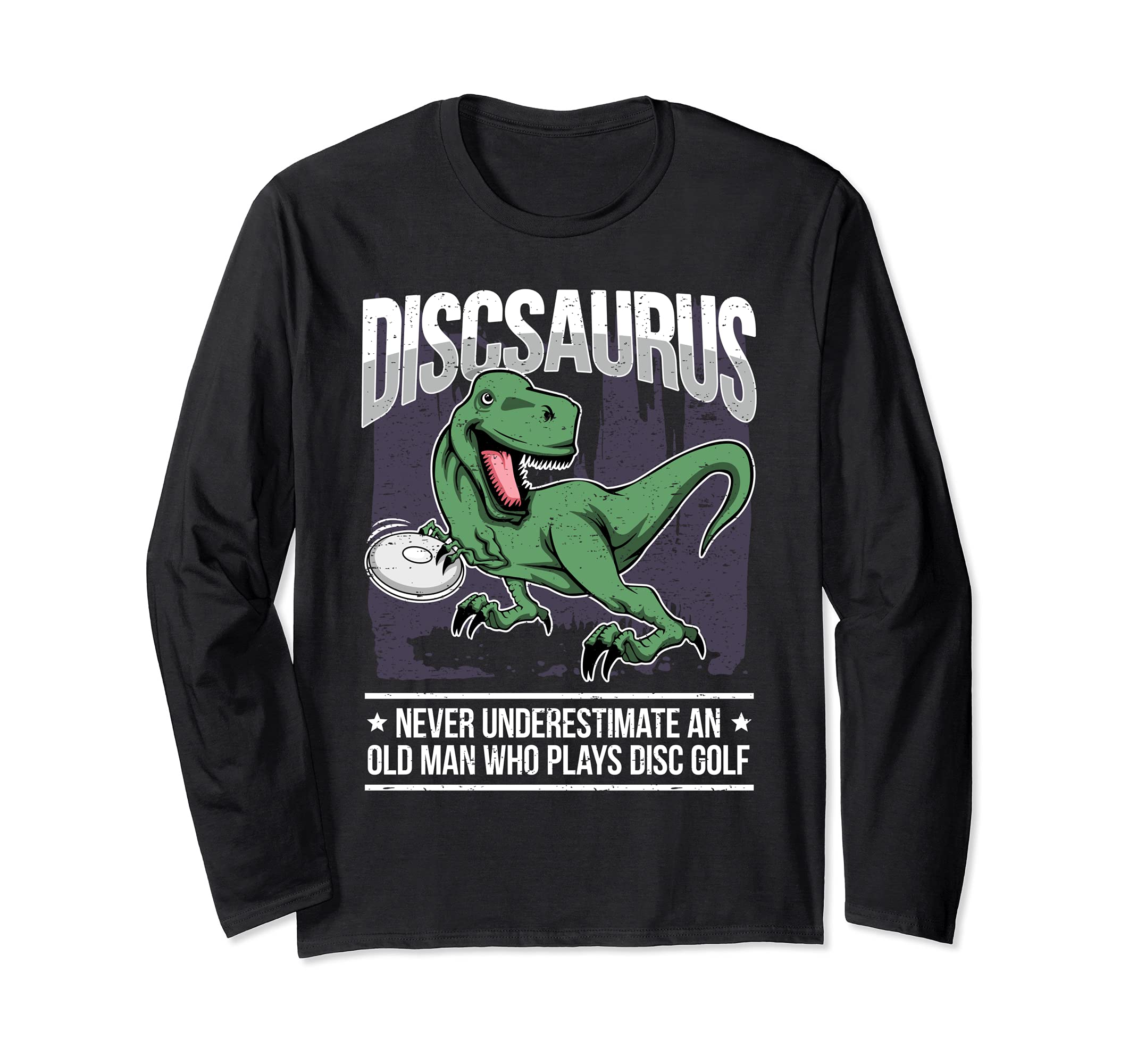 Cool Disc Golf Player I Dinosaur T-Rex Frisbee Disc-Saurus Long Sleeve T-Shirt