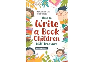 In Opening the Gate to New Worlds: How to Write a Book Children Will Treasure