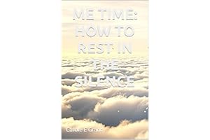 ME TIME: HOW TO REST IN THE SILENCE