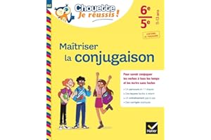 Chouette, Je réussis ! : Maîtriser la conjugaison, 6e/5e: Maîtriser la conjugaison 6e, 5e