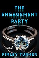 The Engagement Party: A Novel