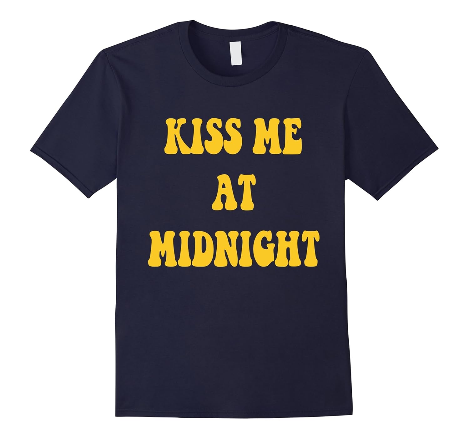 Kiss Me At Midnight New Years Eve Gift T-Shirt-ANZ