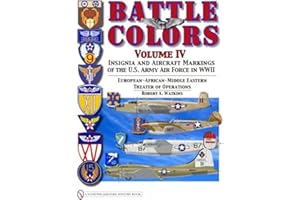 Battle Colors, Vol. 4: Insignia and Aircraft Markings of the USAAF in World War II European/African/Middle Eastern Theaters