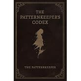 The Patternkeeper's Codex