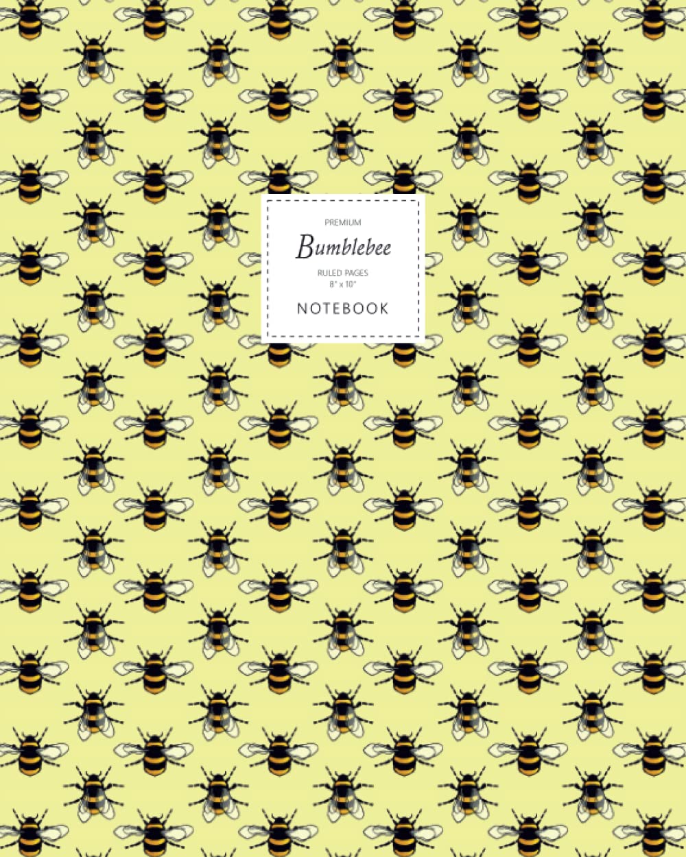Bumblebee Notebook - Ruled Pages - 8x10 - Premium: (Yellow Edition) Fun notebook 192 ruled/lined pages (8x10 inches / 20.3x25.4 cm / Large Jotter)