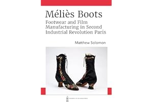 Méliès Boots: Footwear and Film Manufacturing in Second Industrial Revolution Paris