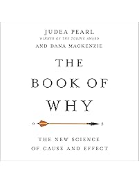 The Book of Why: The New Science of Cause and Effect