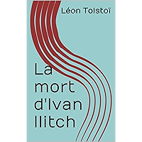 La mort d'Ivan Ilitch (French Edition) book cover La mort d'Ivan Ilitch (French Edition) book cover