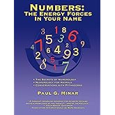 Numbers: The Energy Forces In Your Name: Featuring New Millennium Conversations With Pythagoras (1980 to 2006) Also Numerolog