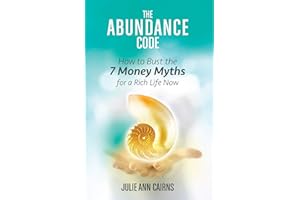 The Abundance Code: How to Bust the 7 Money Myths for a Rich Life Now