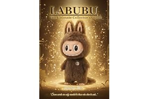 LABUBU: The Ultimate Collector's Guide