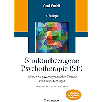 Strukturbezogene Psychotherapie (SP): Leitfaden zur psychodynamischen Therapie struktureller Störungen. Unter Mitarbeit… book cover Strukturbezogene Psychotherapie (SP): Leitfaden zur psychodynamischen Therapie struktureller Störungen. Unter Mitarbeit… book cover