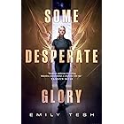 Some Desperate Glory