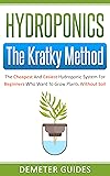 Hydroponics: The Kratky Method: The Cheapest And