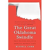 The Great Oklahoma Swindle: Race, Religion, and Lies in America's Weirdest State
