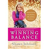 Winning Balance: What I’ve Learned So Far about Love, Faith, and Living Your Dreams