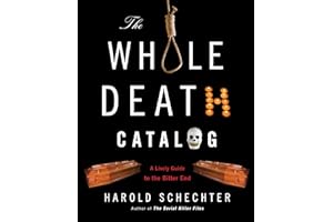 The Whole Death Catalog: A Lively Guide to the Bitter End