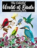 The Colorful World of Birds Adult Coloring