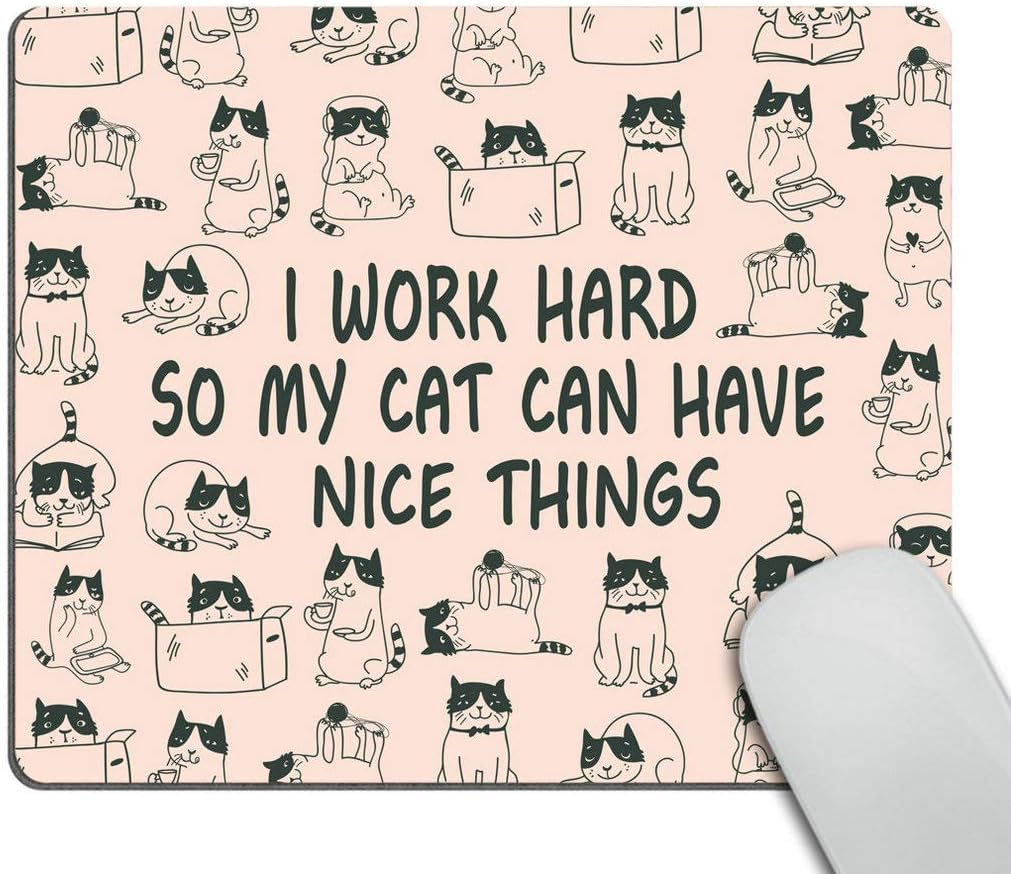 Wasach Mouse Pad - Funny Coworker Present, Office Desk Accessories, Pink, Cute - I Work Hard So My Cat Can Have Nice Things