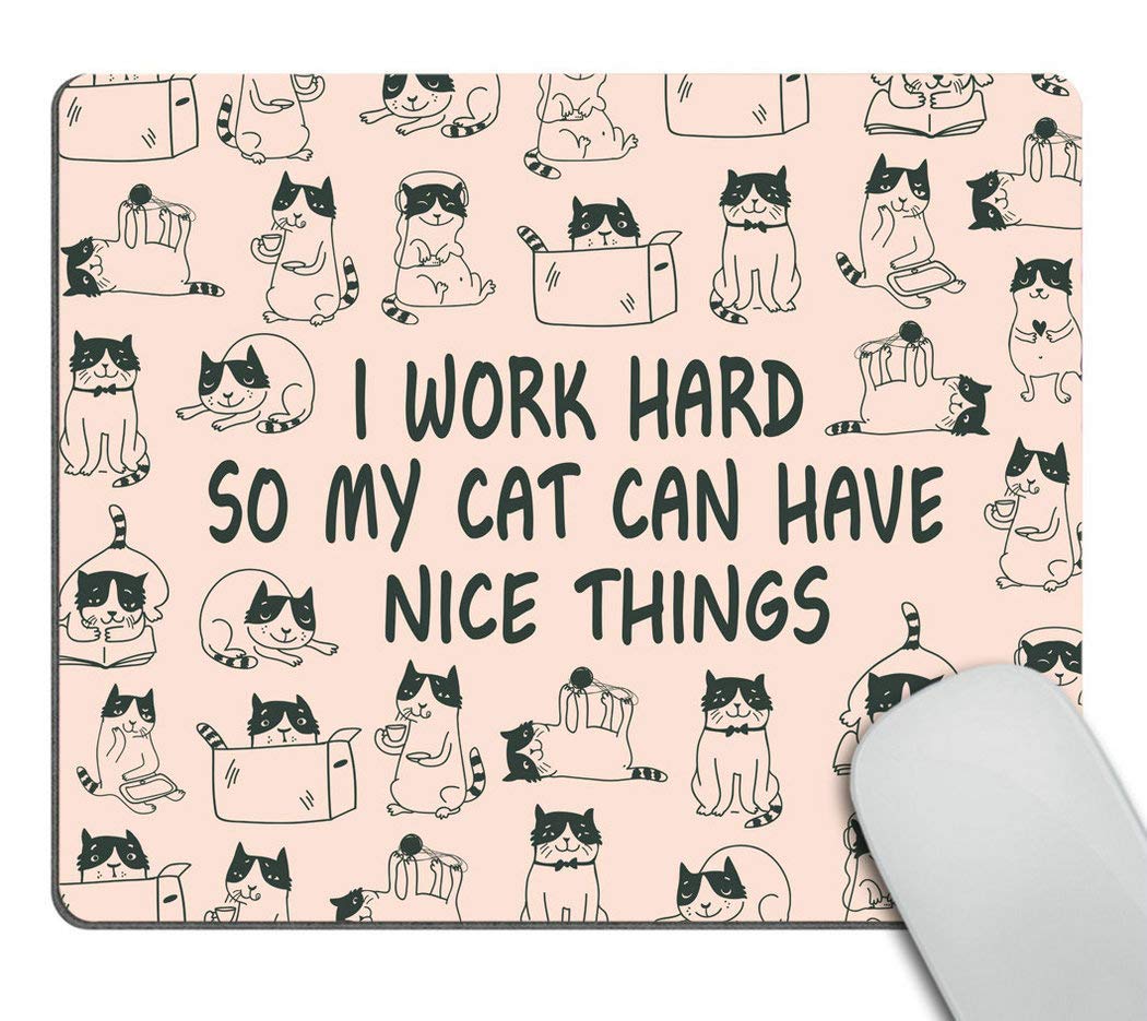 Wasach Mouse Pad - Funny Coworker Present, Office Desk Accessories, Pink, Cute - I Work Hard So My Cat Can Have Nice Things
