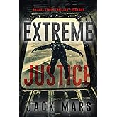 Extreme Justice (An Axel Strike Action Thriller—Book 1)