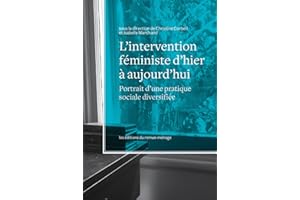 L'intervention féministe d'hier à aujourd'hui: Portrait d'une pratique sociale diversifiée (Professions féministes) (French E