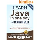 Java: Learn Java in One Day and Learn It Well. Java for Beginners with Hands-on Project. (Learn Coding Fast with Hands-On Project Book 4)