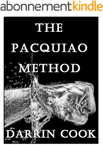Download The Pacquiao Method: Dynamic Boxing and Espada y Daga (English Edition) PDF