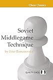 Soviet Middlegame Technique (Chess Classics)