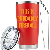ATHAND 20oz This Is Probably Fireball Stainless Steel Tumbler with Lid | Double Wall Insulated Mug, Funny Liquor Lover Design, Gift for Whiskey Drinkers, Fits Birthday Mother's Day Holiday