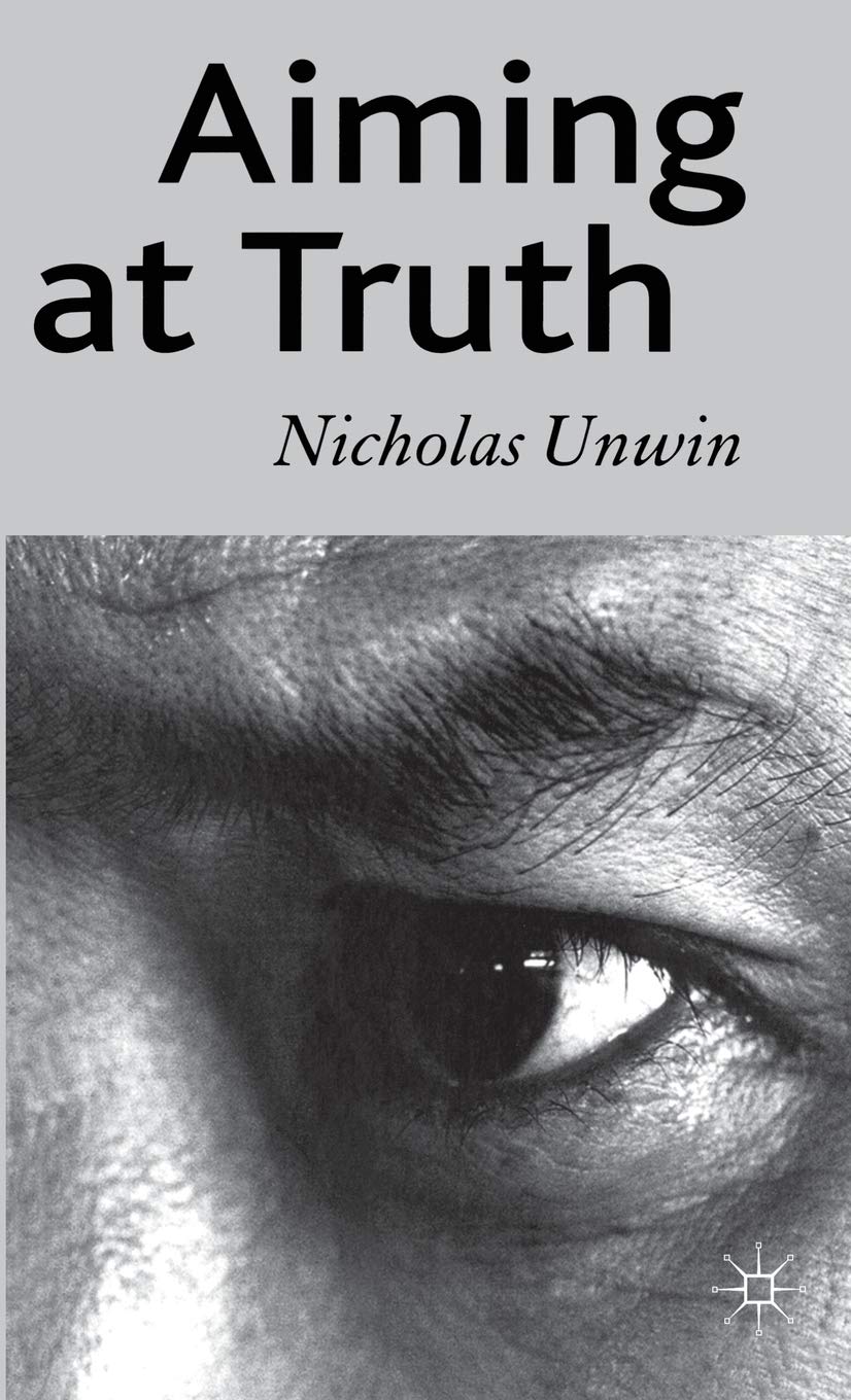 Image result for nicholas unwin aiming at truth pic