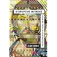 Disruptive Witness: Speaking Truth in a Distracted Age